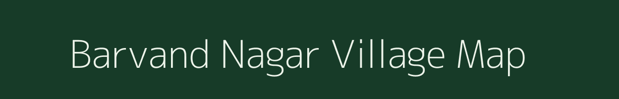 Barvand Nagar village map in Uttar Pradesh