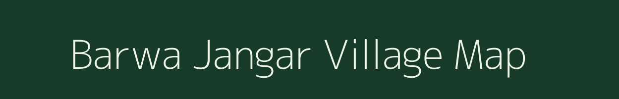 Barwa Jangar village map in Uttar Pradesh