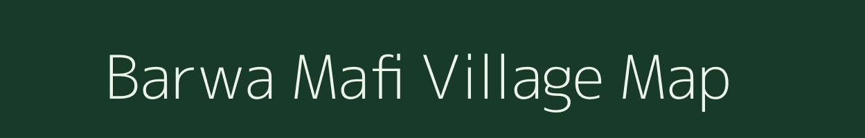 Barwa Mafi village map in Uttar Pradesh