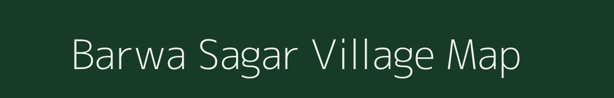 Barwa Sagar village map in Uttar Pradesh