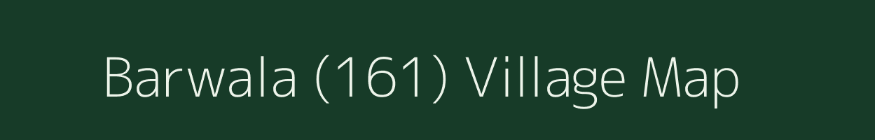 Barwala (161) village map in Punjab