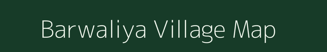 Barwaliya village map in Rajasthan