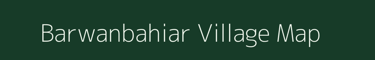 Barwanbahiar village map in Jharkhand