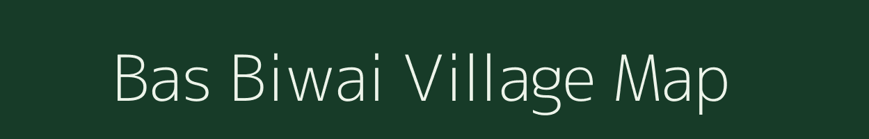 Bas Biwai village map in Rajasthan