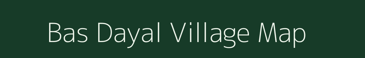 Bas Dayal village map in Rajasthan