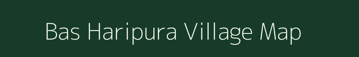 Bas Haripura village map in Rajasthan