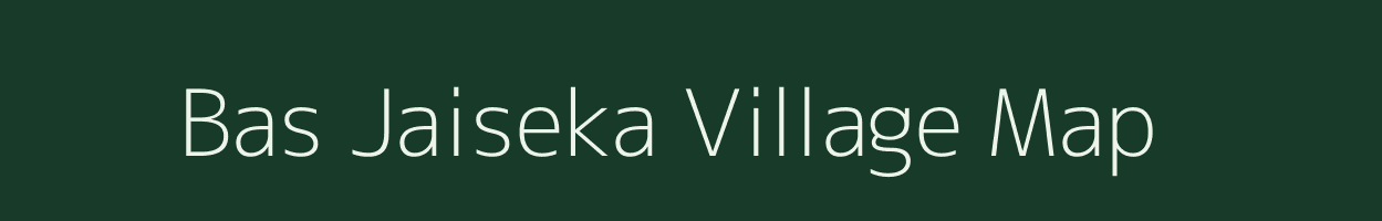 Bas Jaiseka village map in Rajasthan