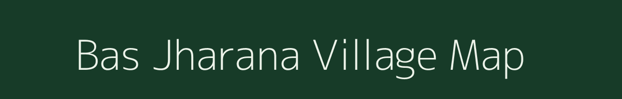 Bas Jharana village map in Rajasthan