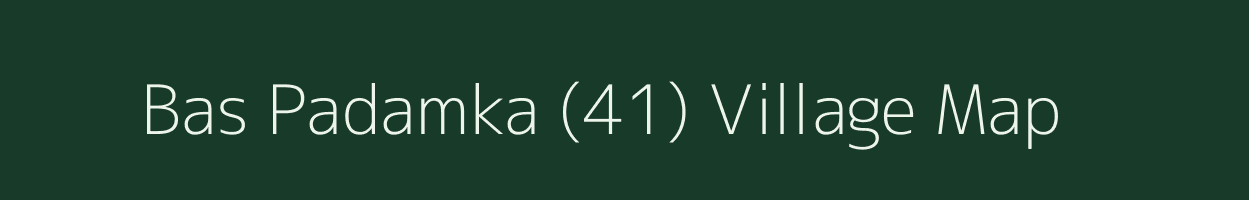 Bas Padamka (41) village map in Haryana