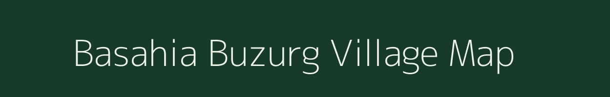 Basahia Buzurg village map in Uttar Pradesh