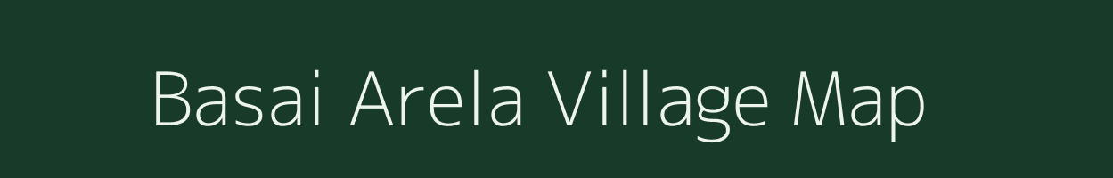 Basai Arela village map in Uttar Pradesh