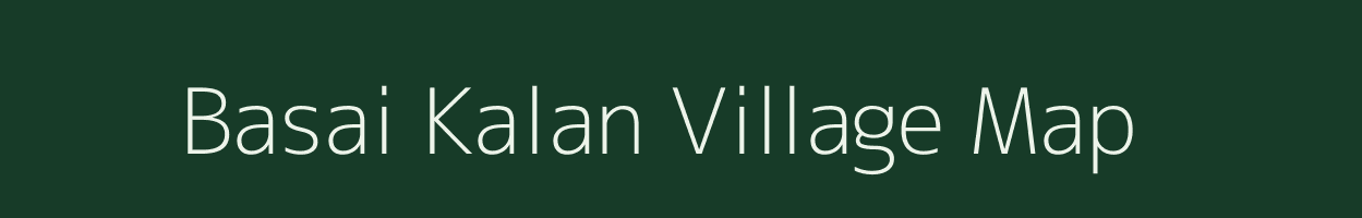 Basai Kalan village map in Uttar Pradesh