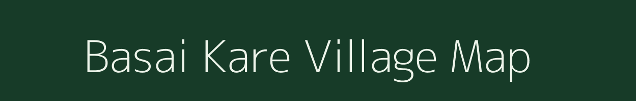 Basai Kare village map in Rajasthan