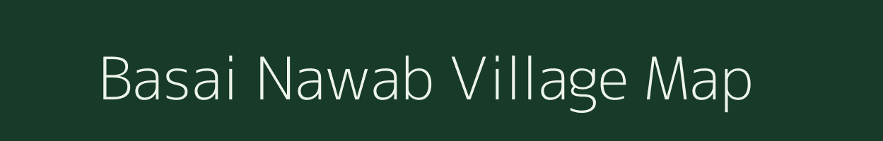 Basai Nawab village map in Rajasthan