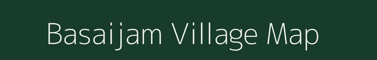 Basaijam village map in Jharkhand