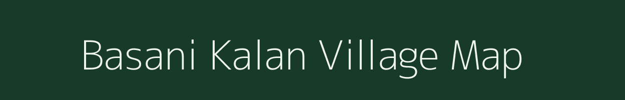 Basani Kalan village map in Rajasthan