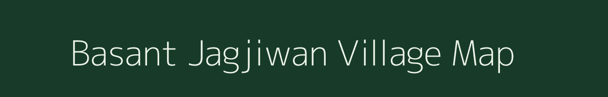 Basant Jagjiwan village map in Bihar