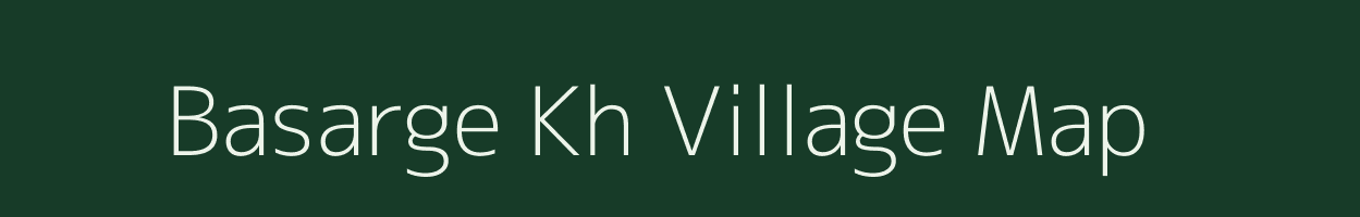 Basarge Kh village map in Maharashtra