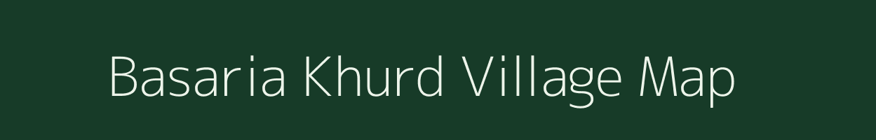 Basaria Khurd village map in Jharkhand