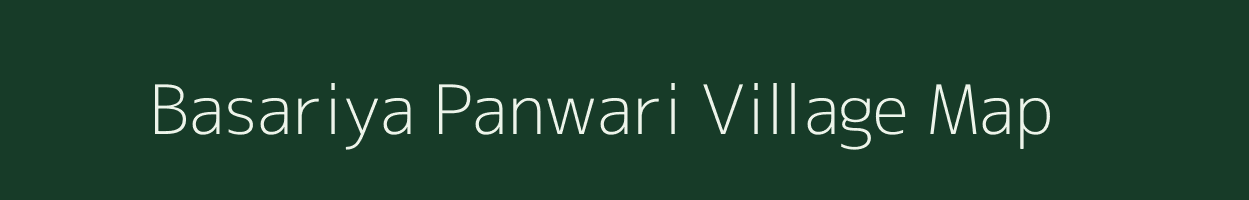 Basariya Panwari village map in Uttar Pradesh