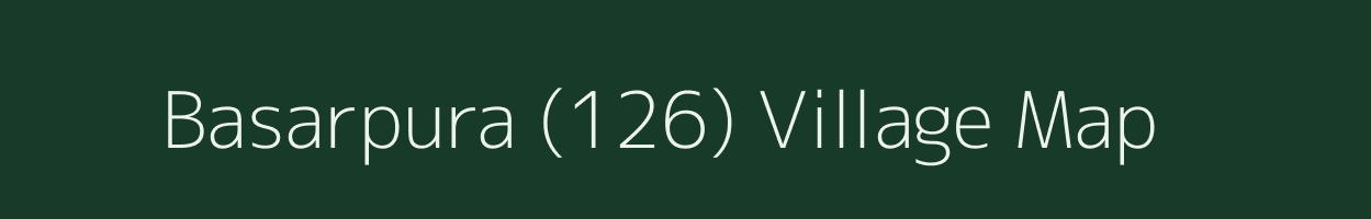 Basarpura (126) village map in Punjab