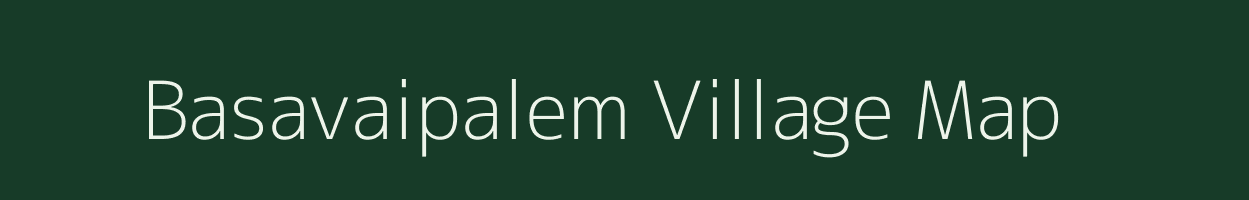 Basavaipalem village map in Andhra Pradesh