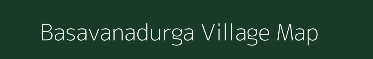 Basavanadurga village map in Karnataka