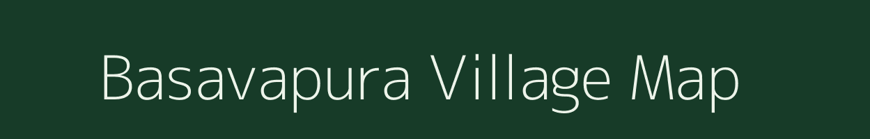 Basavapura village map in Karnataka