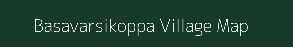 Basavarsikoppa village map in Karnataka