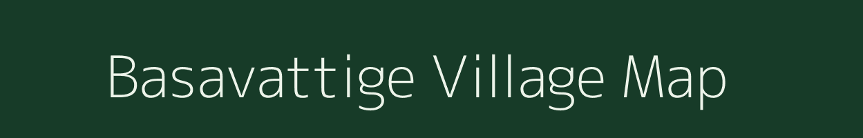 Basavattige village map in Karnataka