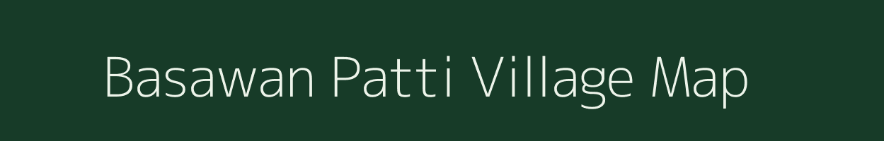 Basawan Patti village map in Uttar Pradesh