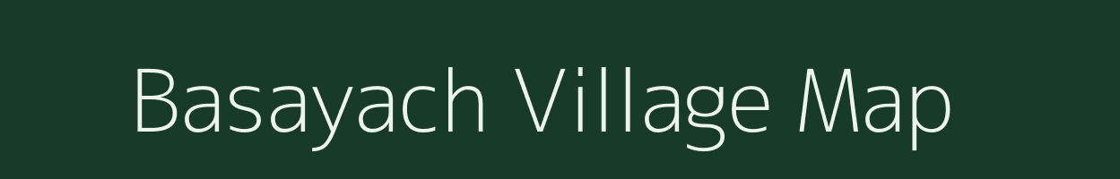 Basayach village map in Uttar Pradesh