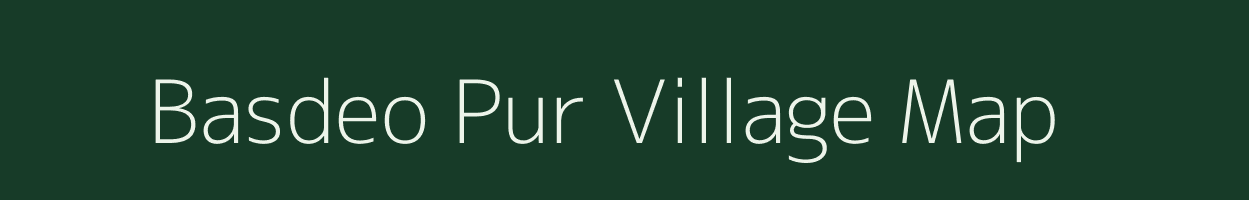 Basdeo Pur village map in Uttar Pradesh