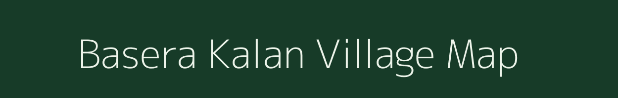 Basera Kalan village map in Chhattisgarh