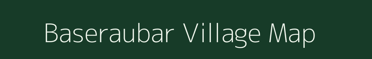 Baseraubar village map in Uttar Pradesh