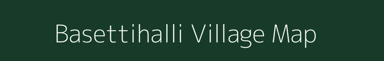 Basettihalli village map in Karnataka