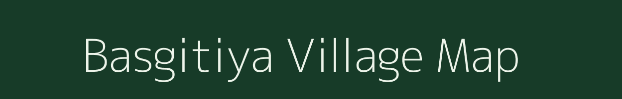 Basgitiya village map in Bihar