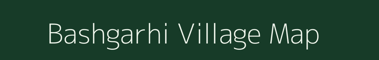 Bashgarhi village map in Uttar Pradesh