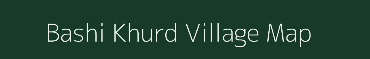 Bashi Khurd village map in Uttar Pradesh