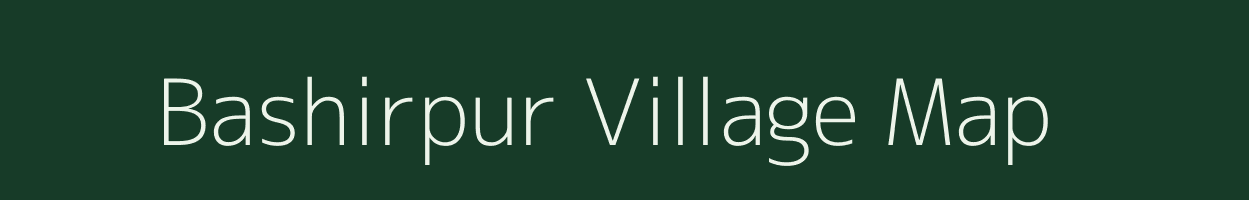 Bashirpur village map in Uttar Pradesh