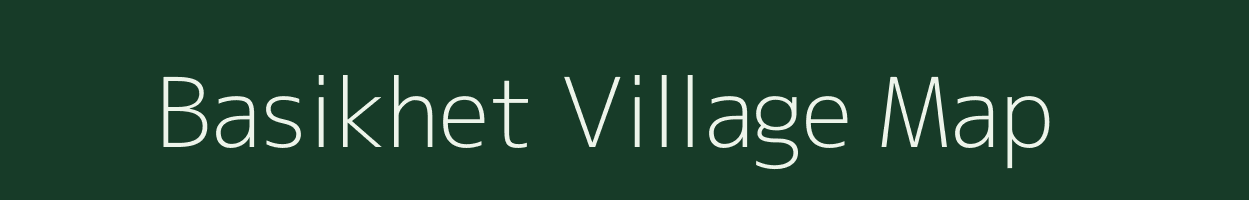 Basikhet village map in Uttarakhand