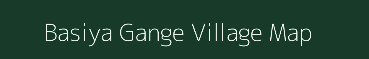 Basiya Gange village map in Madhya Pradesh