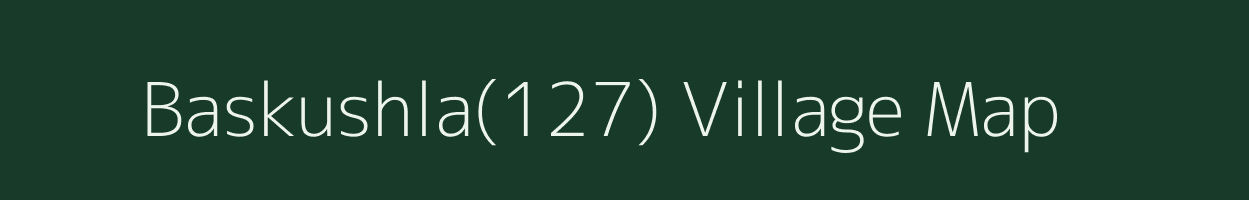 Baskushla(127) village map in Haryana