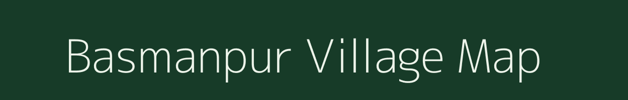 Basmanpur village map in Bihar