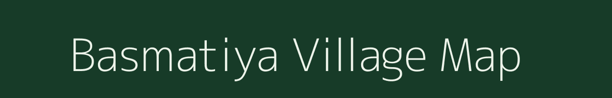 Basmatiya village map in Bihar