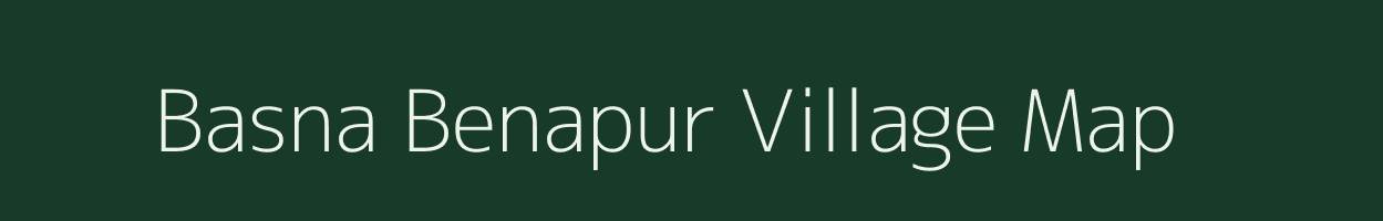 Basna Benapur village map in West Bengal