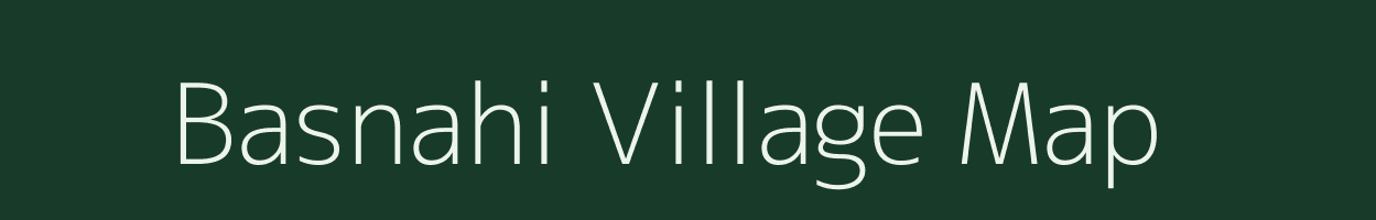 Basnahi village map in Bihar