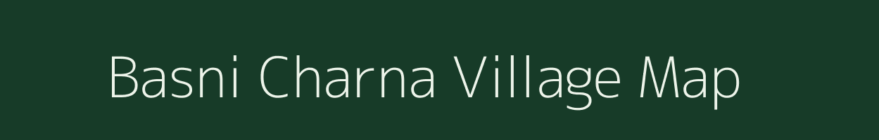 Basni Charna village map in Rajasthan