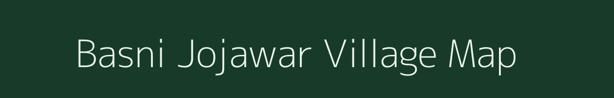 Basni Jojawar village map in Rajasthan