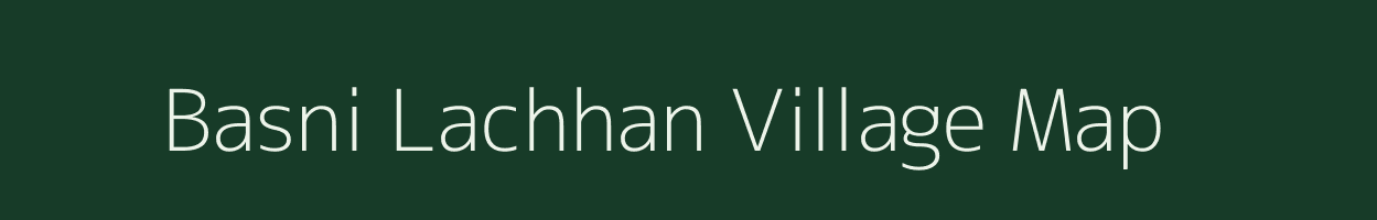 Basni Lachhan village map in Rajasthan